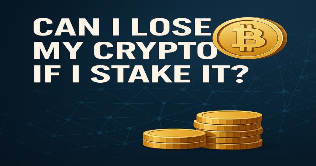 An illustration image with texts Can I Lose My Crypto If I Stake It